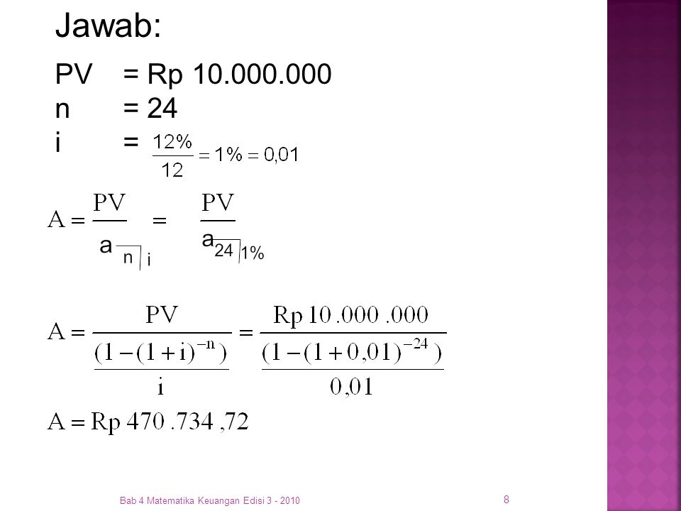 Jawab: PV = Rp n = 24 i = Bab 4 Matematika Keuangan Edisi