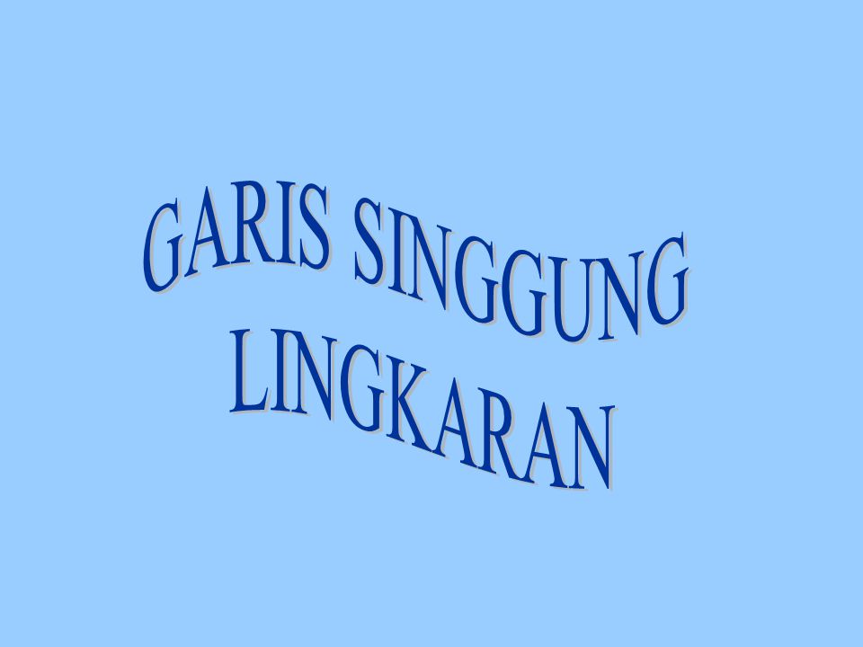 GARIS SINGGUNG LINGKARAN
