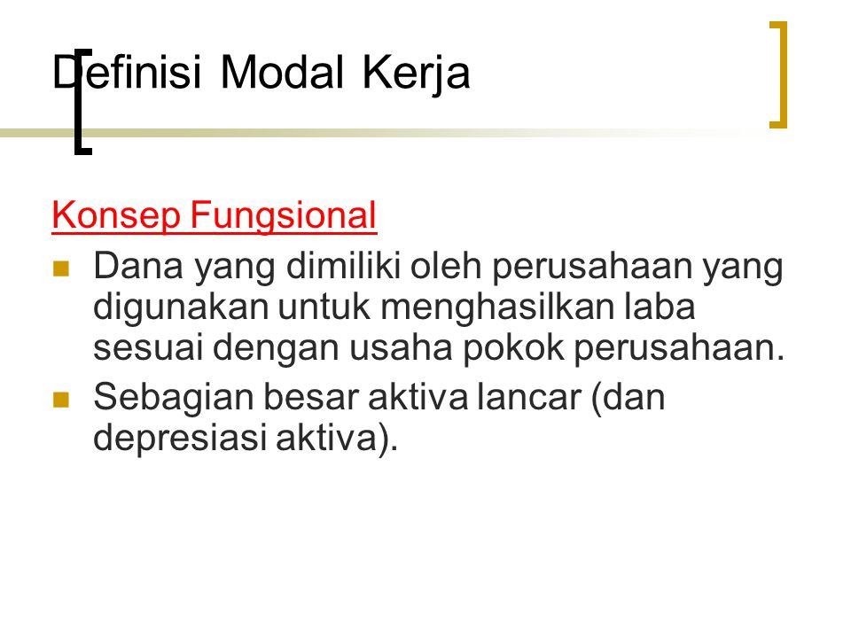 Definisi Modal Kerja Konsep Fungsional