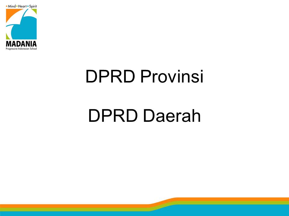 DPRD Provinsi DPRD Daerah