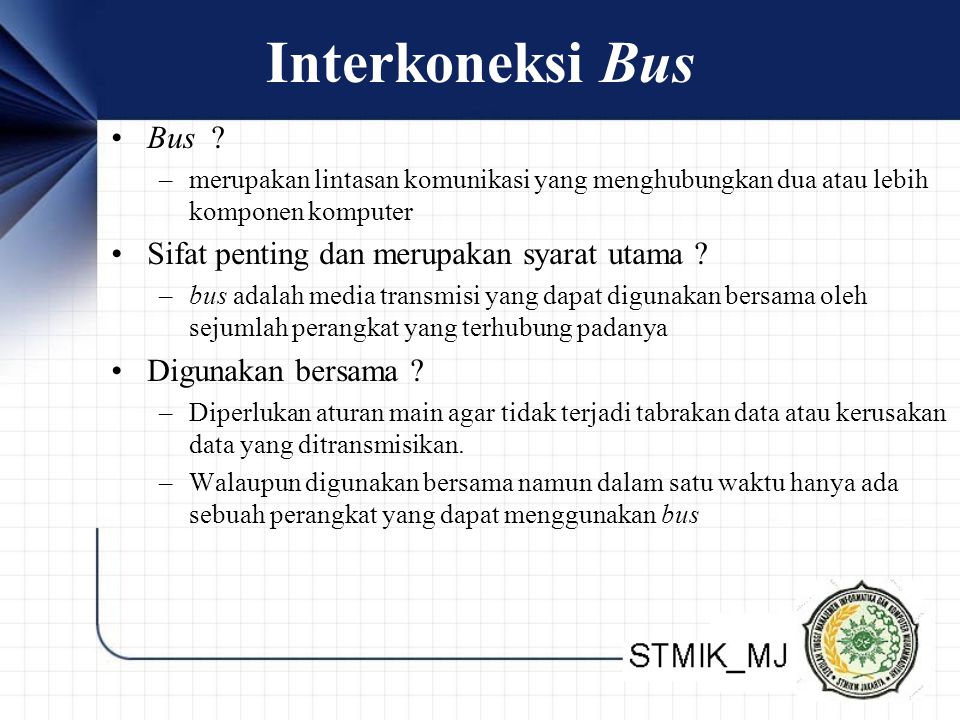 Interkoneksi Bus Bus Sifat penting dan merupakan syarat utama