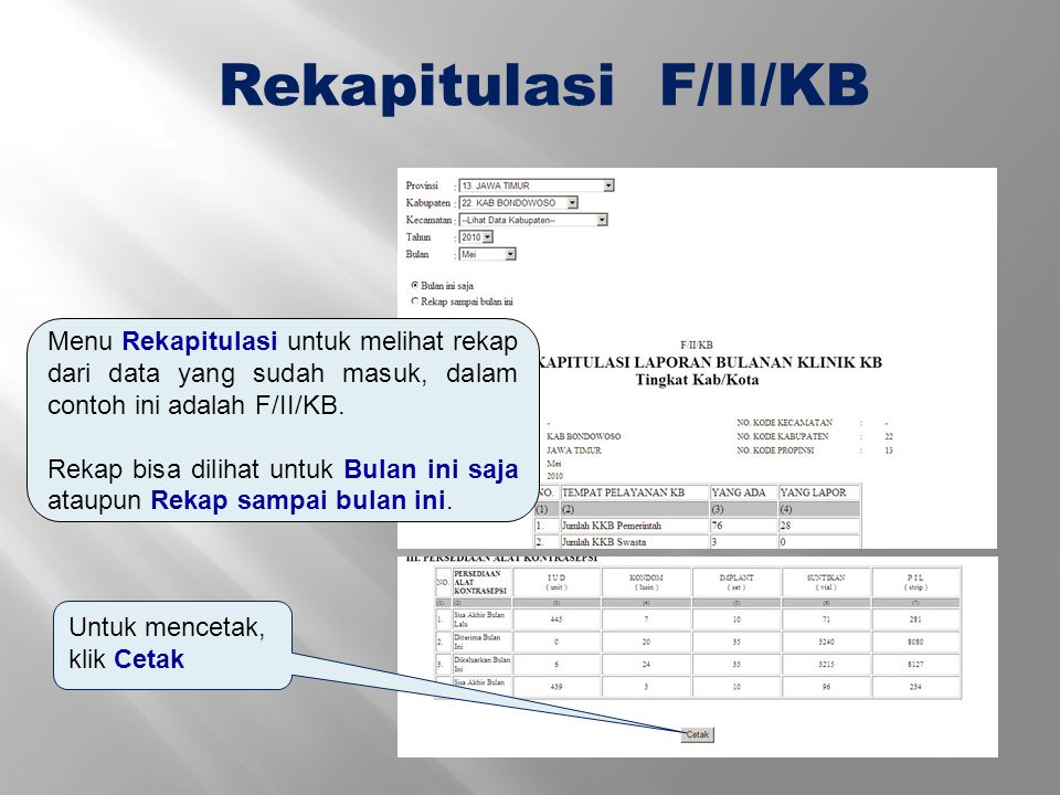 Rekapitulasi F/II/KB Menu Rekapitulasi untuk melihat rekap dari data yang sudah masuk, dalam contoh ini adalah F/II/KB.