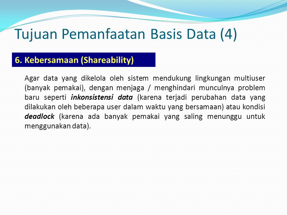 Tujuan Pemanfaatan Basis Data (4)