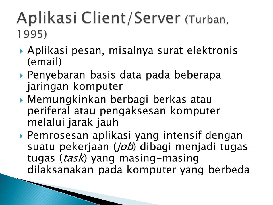 Aplikasi Client/Server (Turban, 1995)