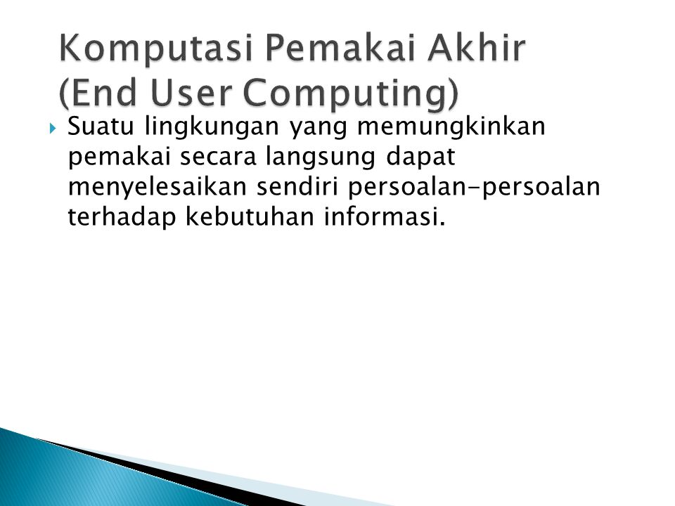 Komputasi Pemakai Akhir (End User Computing)