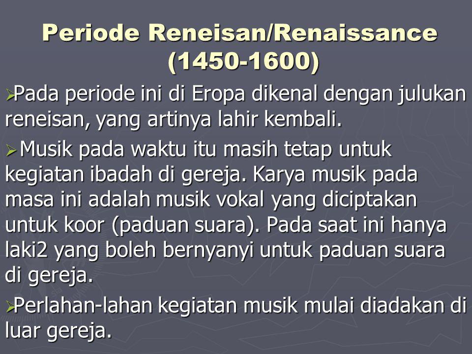 Periode Reneisan/Renaissance ( )