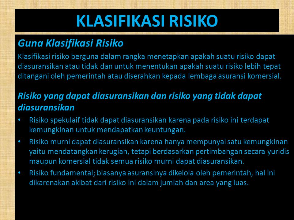 KLASIFIKASI RISIKO Guna Klasifikasi Risiko