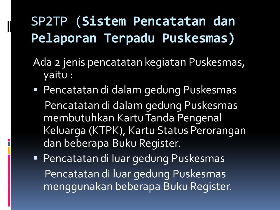 SP2TP (Sistem Pencatatan dan Pelaporan Terpadu Puskesmas)