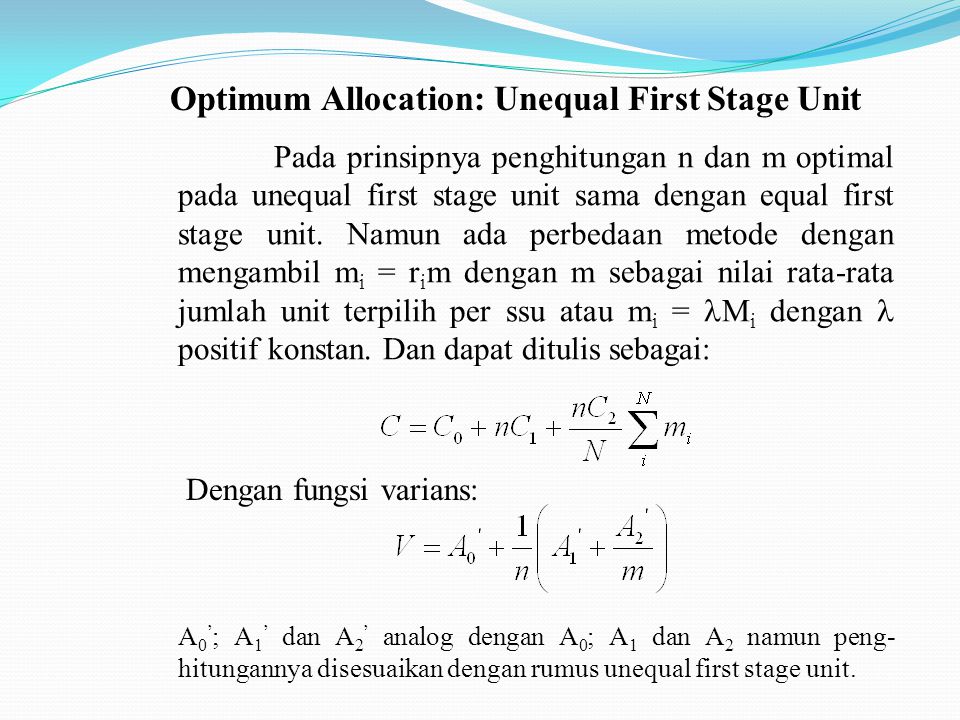 Optimum Allocation: Unequal First Stage Unit