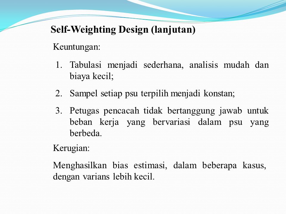 Self-Weighting Design (lanjutan)
