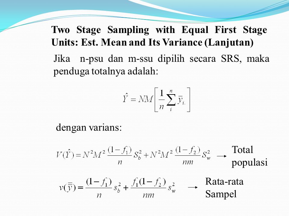 Two Stage Sampling with Equal First Stage Units: Est