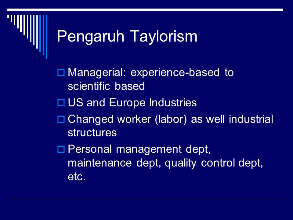 Pengaruh Taylorism Managerial: experience-based to scientific based