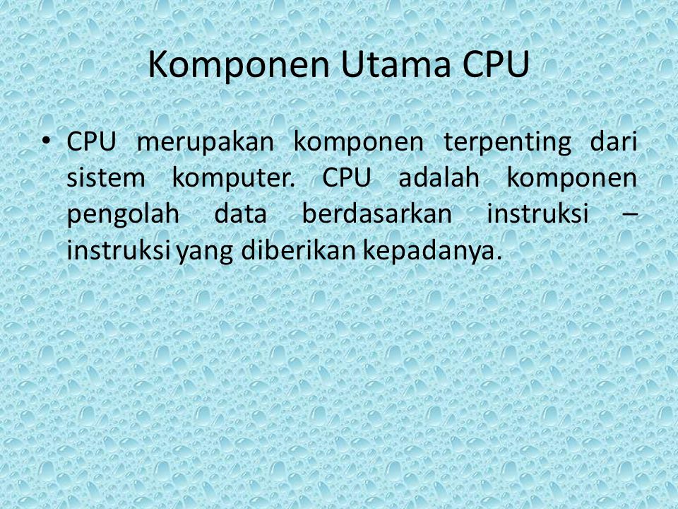 Komponen Utama CPU