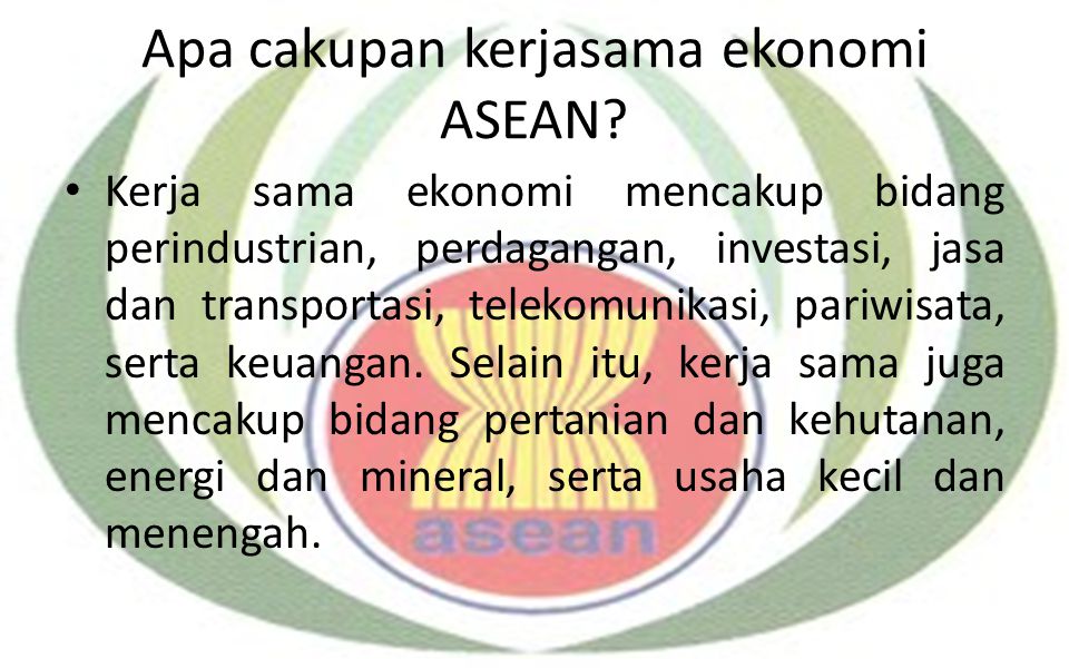 Apa cakupan kerjasama ekonomi ASEAN