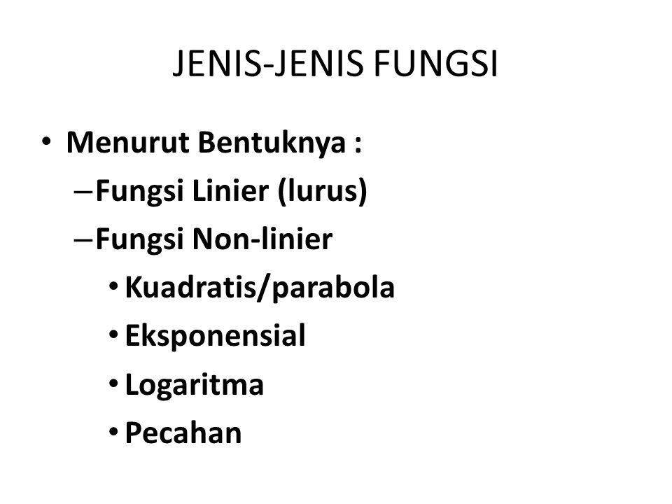 JENIS-JENIS FUNGSI Menurut Bentuknya : Fungsi Linier (lurus)