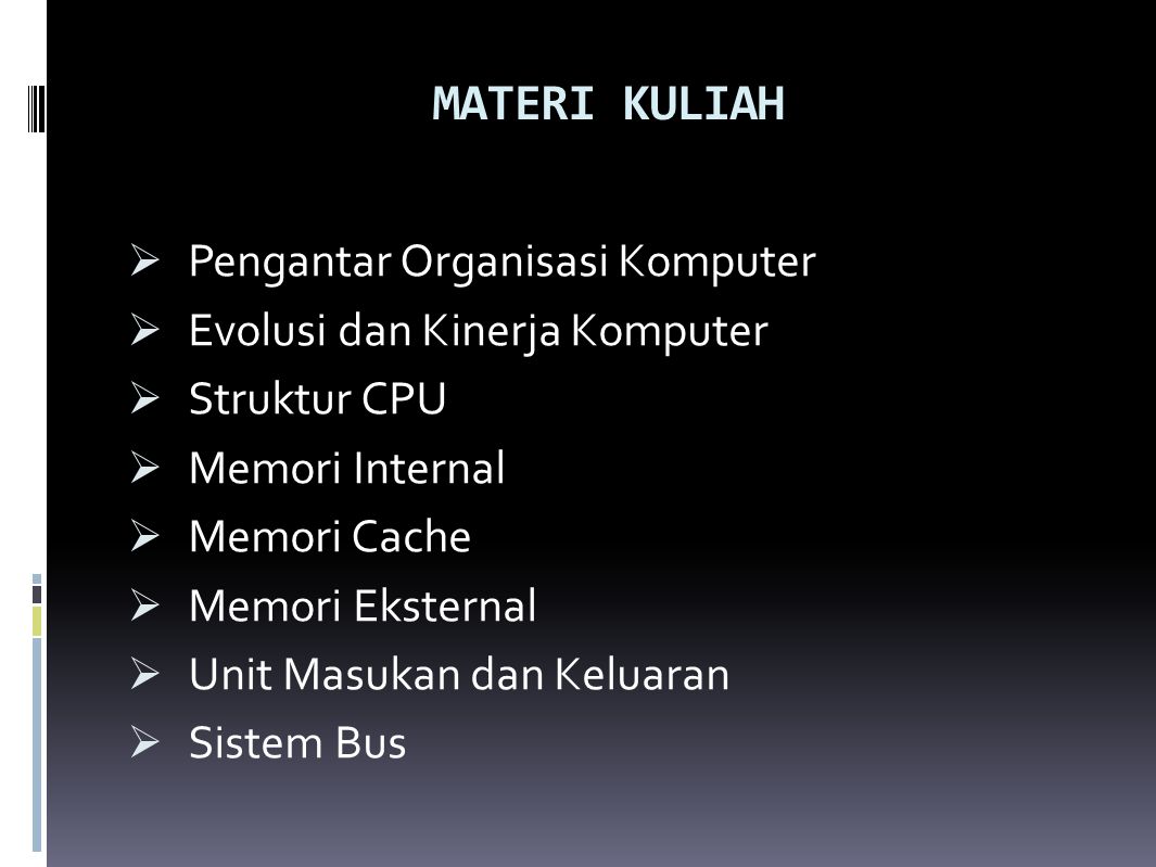 MATERI KULIAH Pengantar Organisasi Komputer
