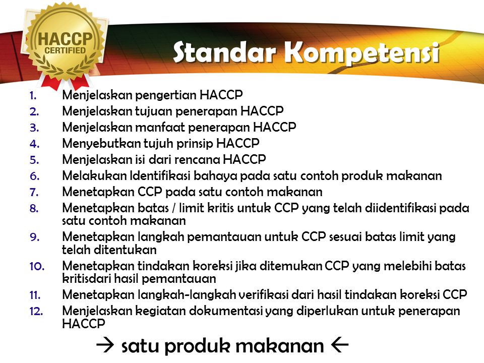 Standar Kompetensi Menjelaskan pengertian HACCP