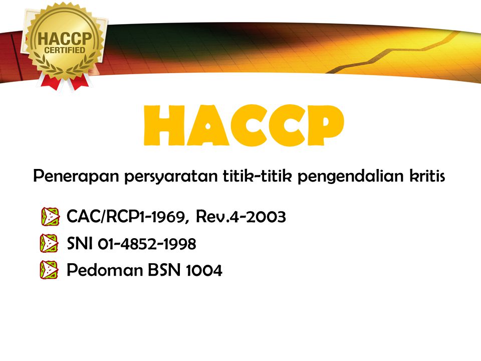 HACCP Penerapan persyaratan titik-titik pengendalian kritis