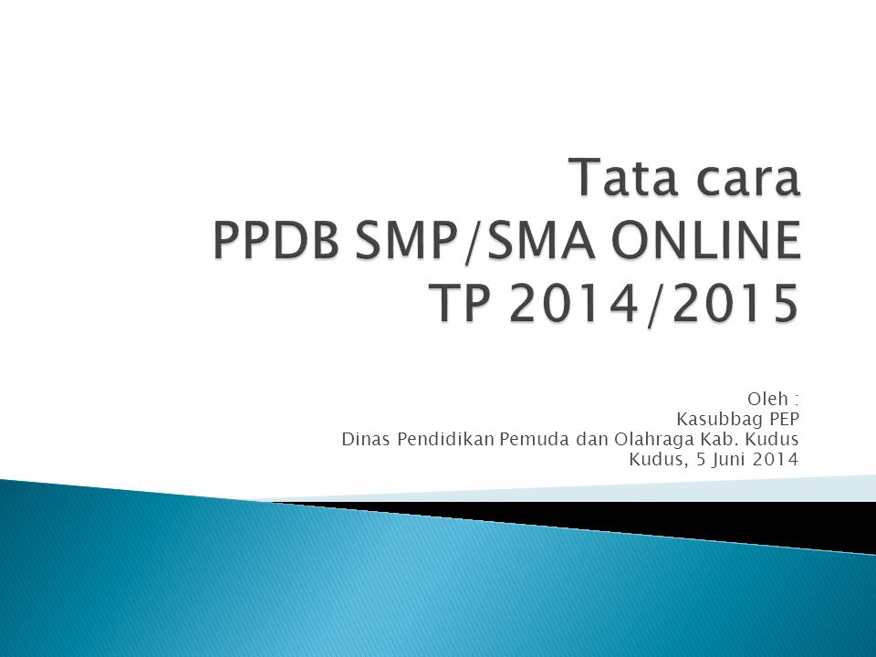 Tata cara PPDB SMP/SMA ONLINE TP 2014/2015