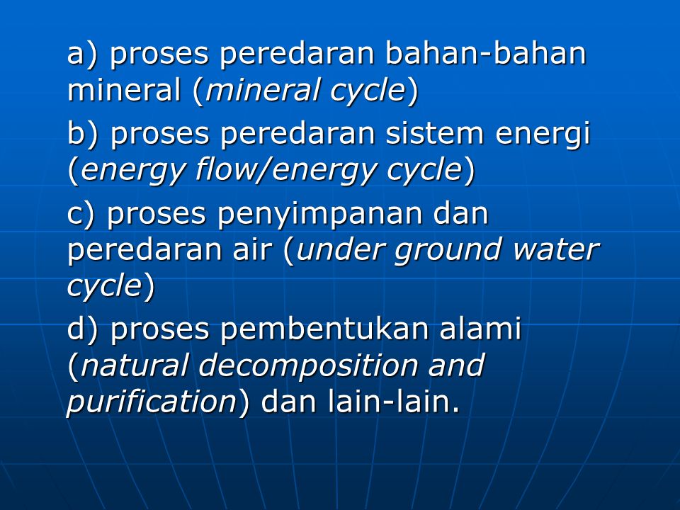 a) proses peredaran bahan-bahan mineral (mineral cycle)