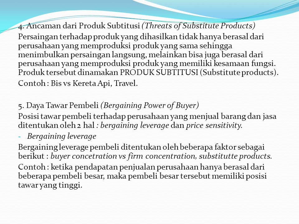 4. Ancaman dari Produk Subtitusi (Threats of Substitute Products)