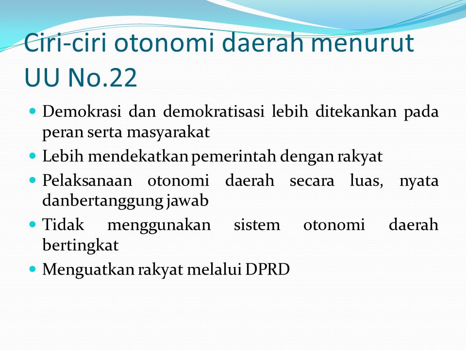 Ciri-ciri otonomi daerah menurut UU No.22