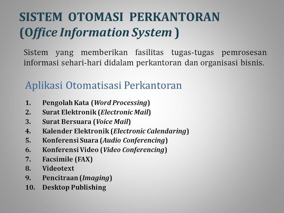 SISTEM OTOMASI PERKANTORAN (Office Information System )