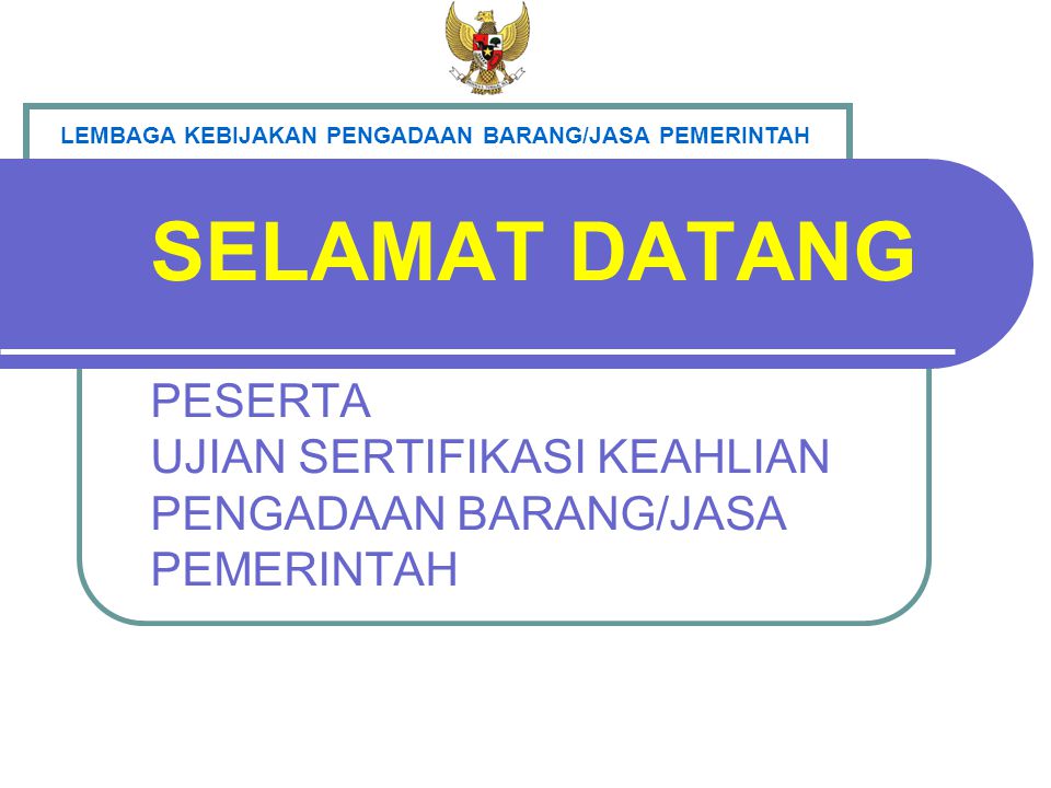 LEMBAGA KEBIJAKAN PENGADAAN BARANG/JASA PEMERINTAH - Ppt Download