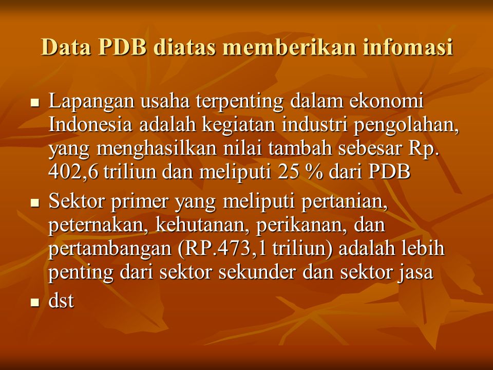 Data PDB diatas memberikan infomasi