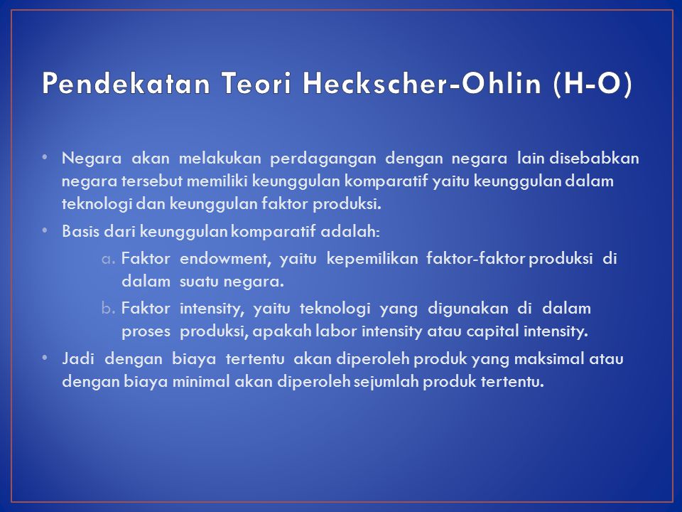 Pendekatan Teori Heckscher-Ohlin (H-O)