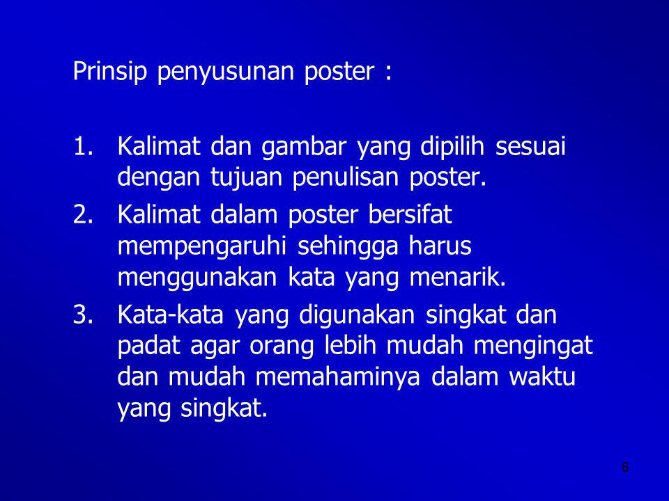 Prinsip penyusunan poster :