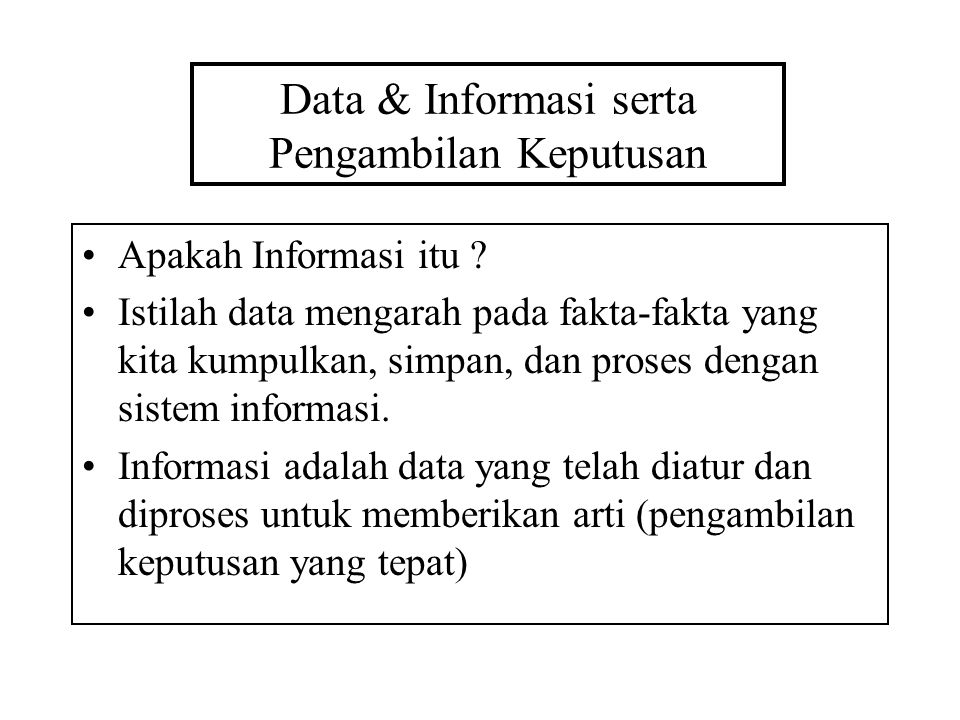 Data & Informasi serta Pengambilan Keputusan