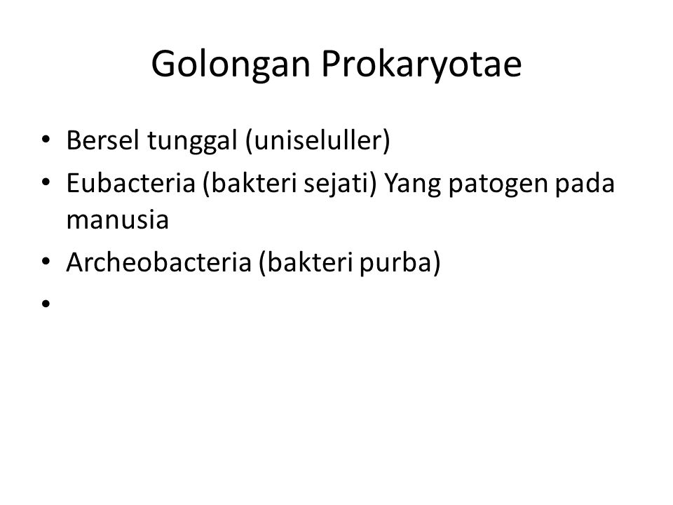 Golongan Prokaryotae Bersel tunggal (uniseluller)