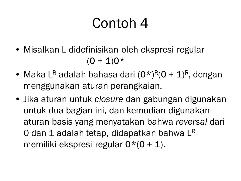 Contoh 4 Misalkan L didefinisikan oleh ekspresi regular (0 + 1)0*