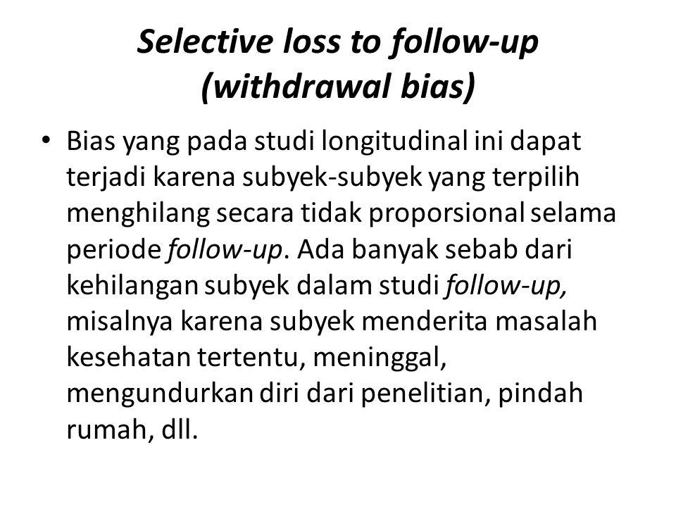 Selective loss to follow-up (withdrawal bias)