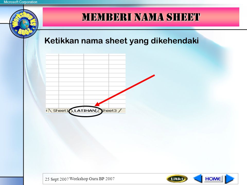 Memberi nama sheet Ketikkan nama sheet yang dikehendaki 25 Sept 2007