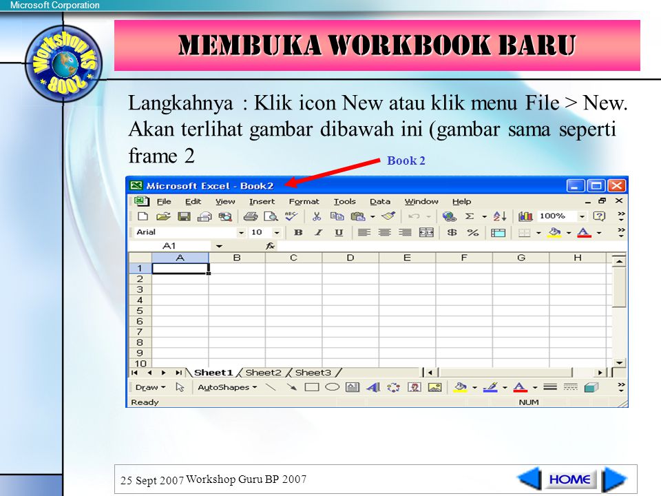 Membuka workbook baru Langkahnya : Klik icon New atau klik menu File > New. Akan terlihat gambar dibawah ini (gambar sama seperti frame 2.