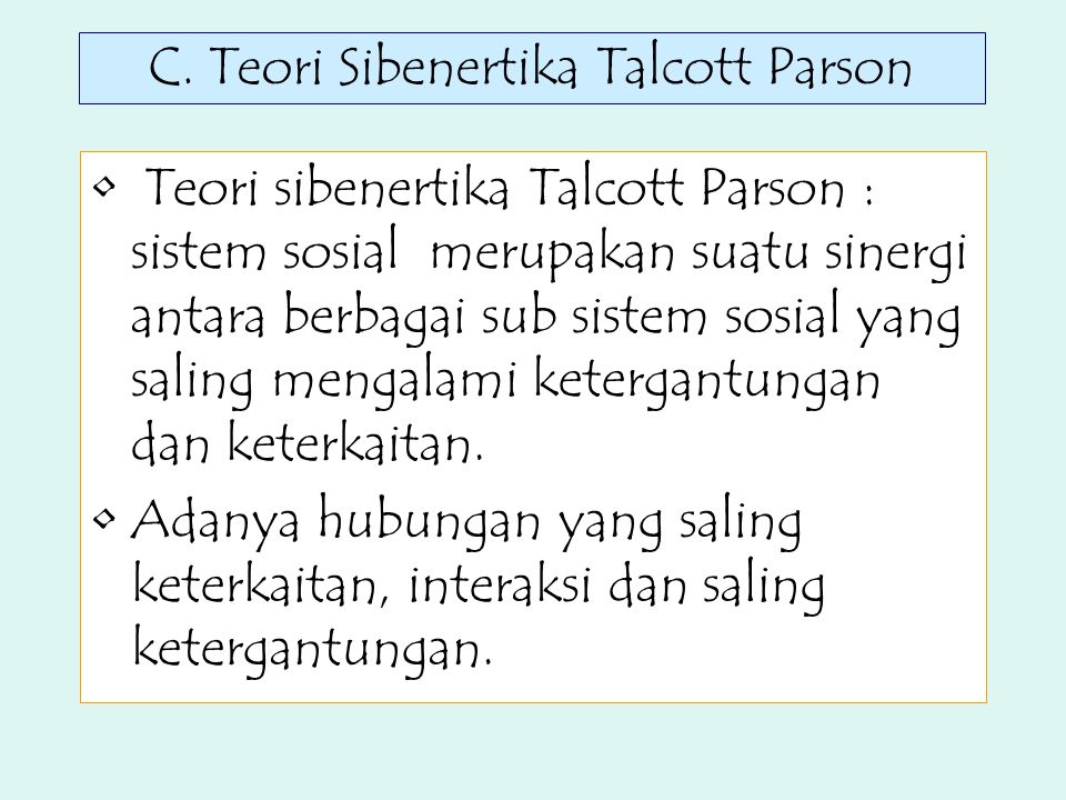 C. Teori Sibenertika Talcott Parson