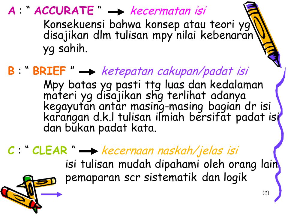 A : ACCURATE kecermatan isi