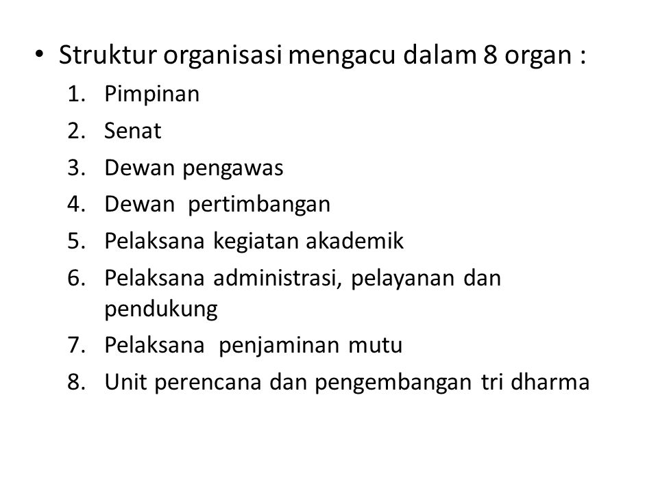 Struktur organisasi mengacu dalam 8 organ :