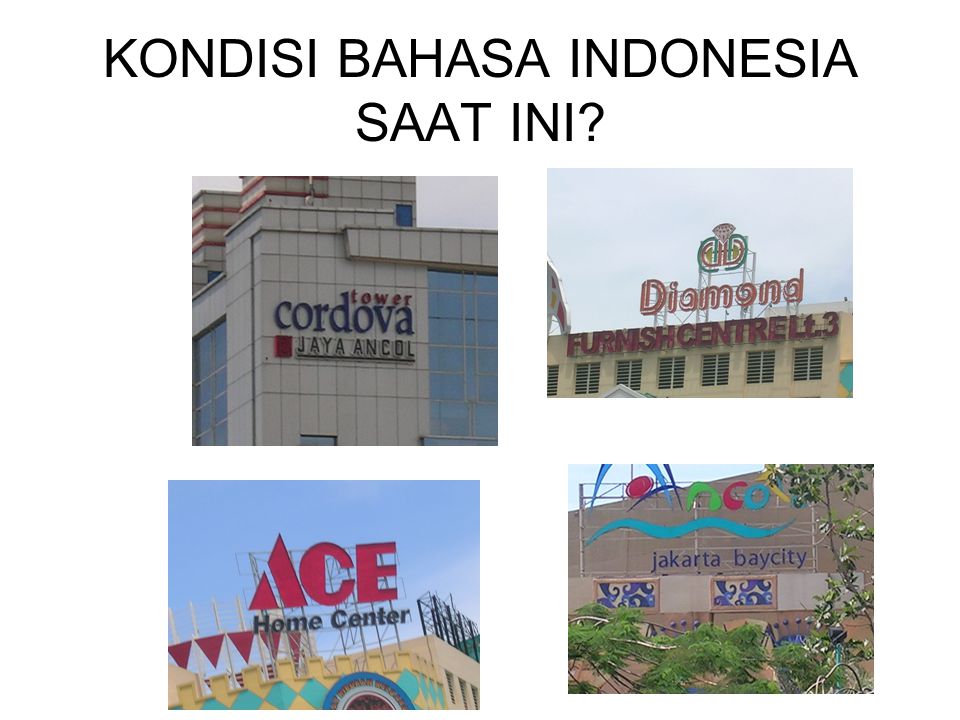 KONDISI BAHASA INDONESIA SAAT INI