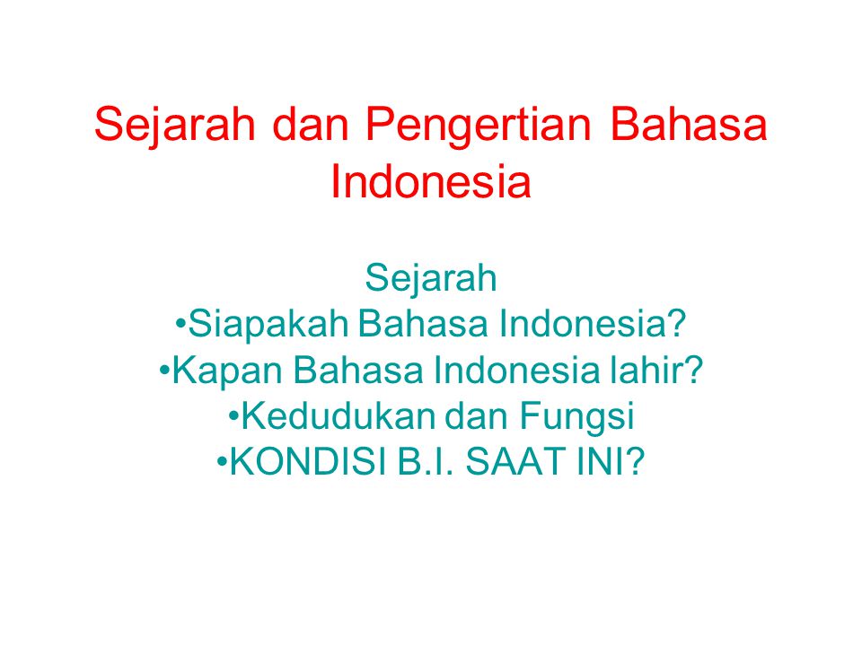 Sejarah dan Pengertian Bahasa Indonesia