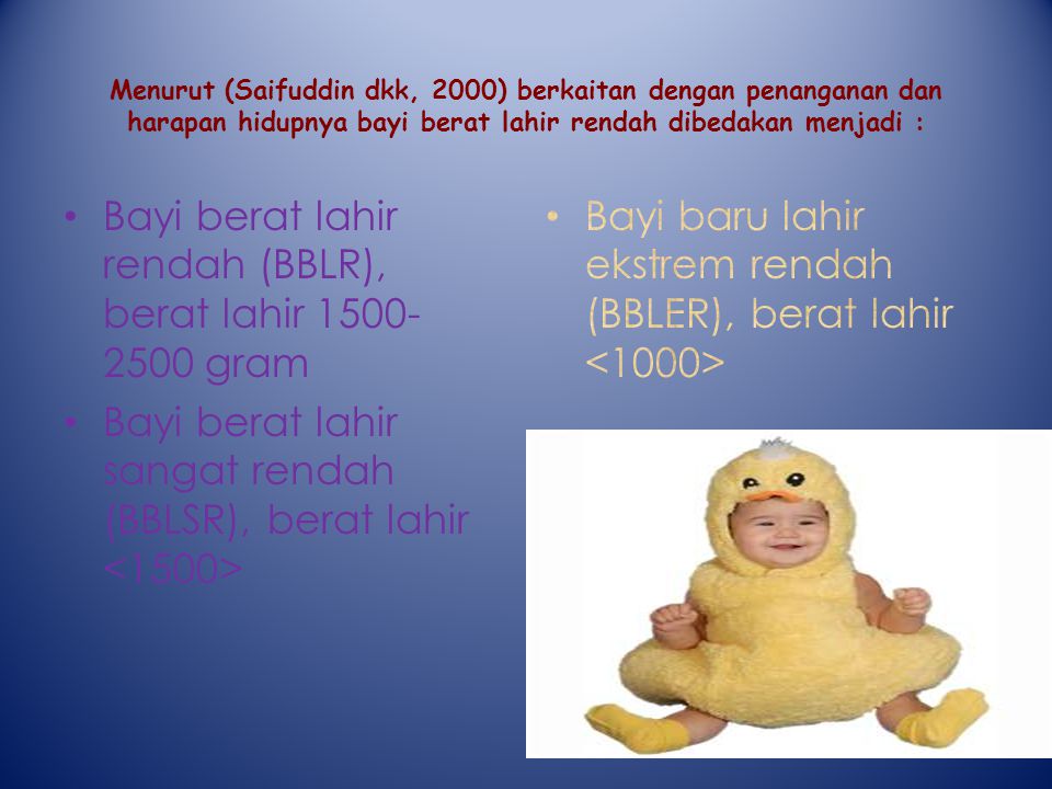 Bayi berat lahir rendah (BBLR), berat lahir gram