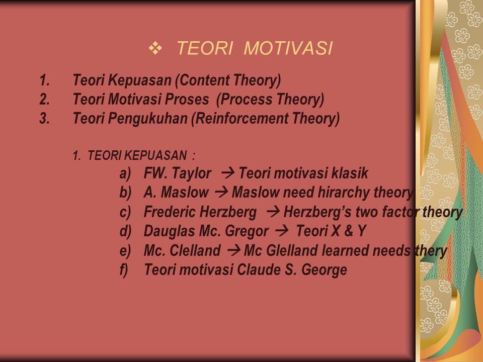 TEORI MOTIVASI Teori Kepuasan (Content Theory)