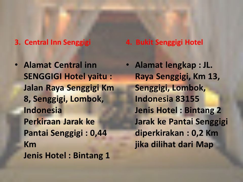 3. Central Inn Senggigi 4. Bukit Senggigi Hotel.