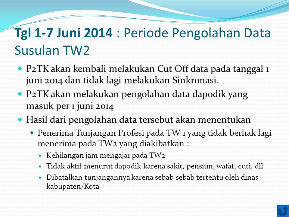 Tgl 1-7 Juni 2014 : Periode Pengolahan Data Susulan TW2