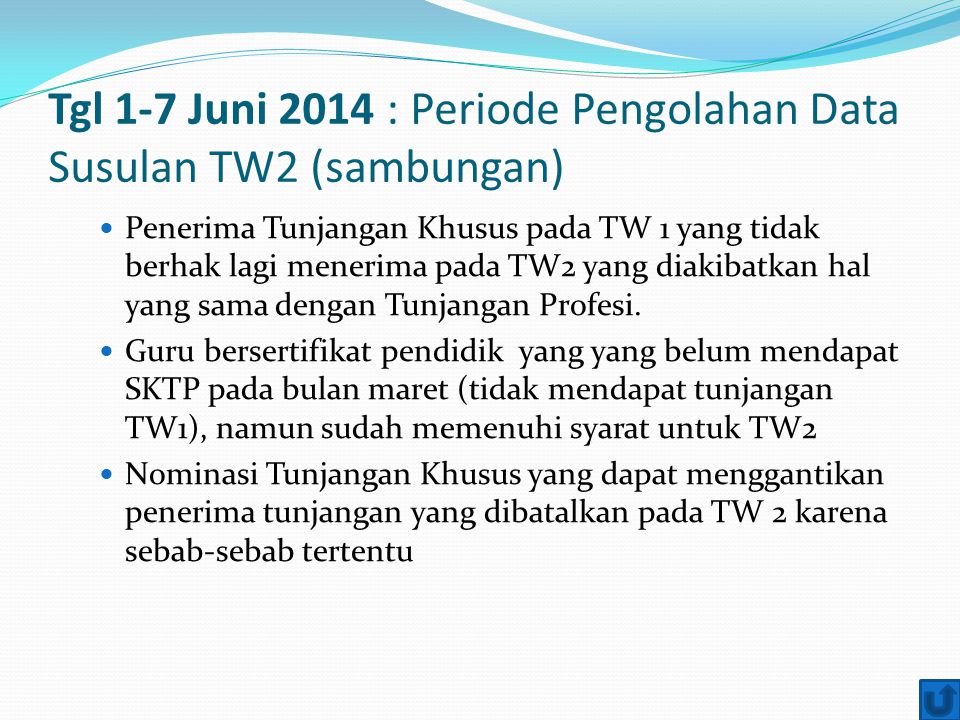 Tgl 1-7 Juni 2014 : Periode Pengolahan Data Susulan TW2 (sambungan)