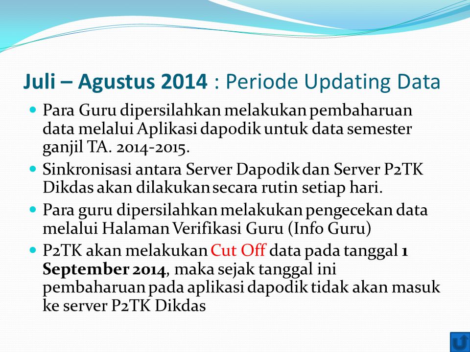 Juli – Agustus 2014 : Periode Updating Data