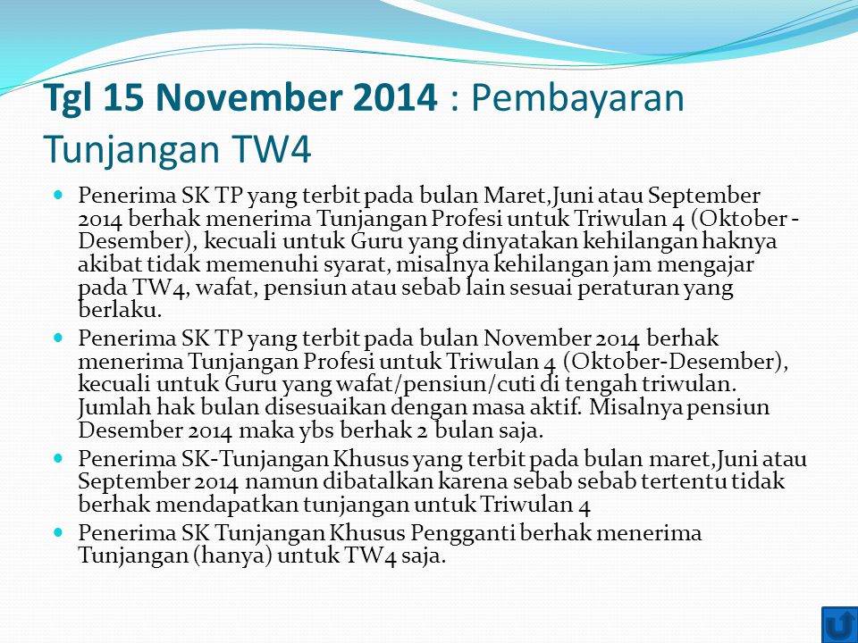 Tgl 15 November 2014 : Pembayaran Tunjangan TW4