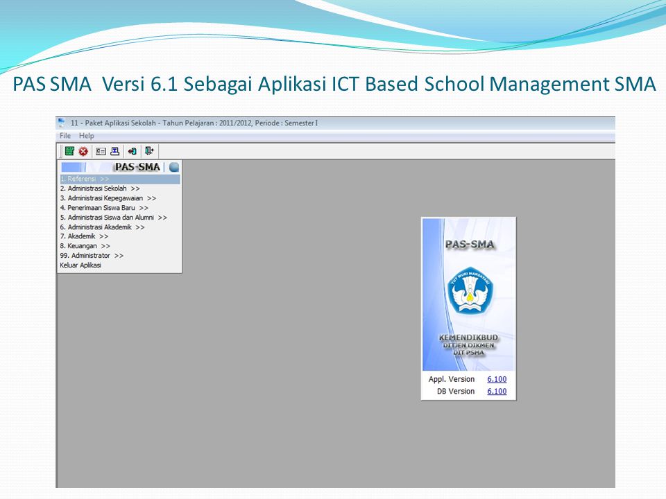 PAS SMA Versi 6.1 Sebagai Aplikasi ICT Based School Management SMA